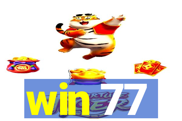 win 77